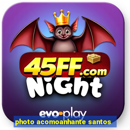 photo acomoanhante santos